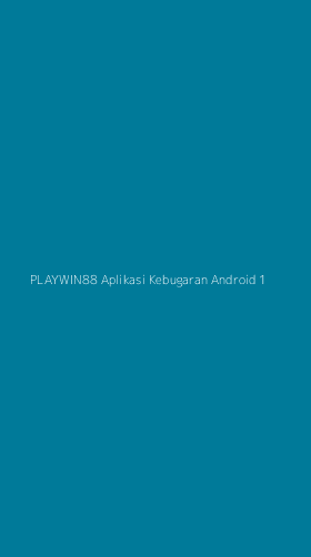 Tampilan Antarmuka Aplikasi Playwin88 Aplikasi Kebugaran Android - 1