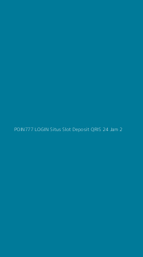 Tampilan Antarmuka Aplikasi Poin777 Login Situs Slot Deposit Qris 24 Jam - 2