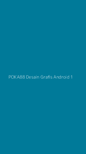 Tampilan Antarmuka Aplikasi Poka88 Desain Grafis Android - 1