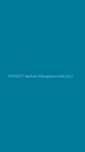 Tampilan Antarmuka Aplikasi Poker77 Aplikasi Kebugaran Android - 2