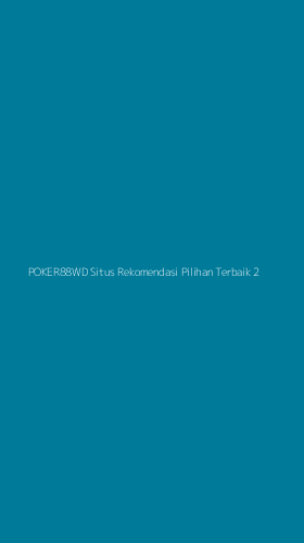 Tampilan Antarmuka Aplikasi Poker88wd Situs Rekomendasi Pilihan Terbaik - 2
