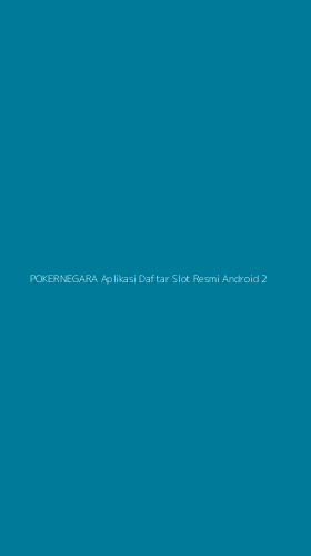 Tampilan Antarmuka Aplikasi Pokernegara Aplikasi Daftar Slot Resmi Android - 2