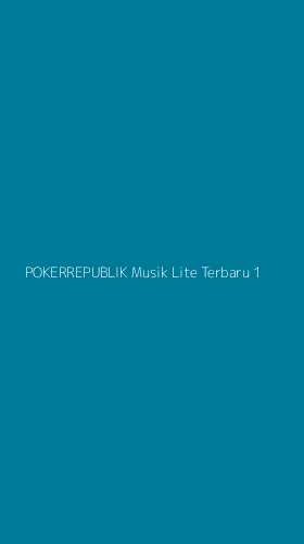 Tampilan Antarmuka Aplikasi Pokerrepublik Musik Lite Terbaru - 1