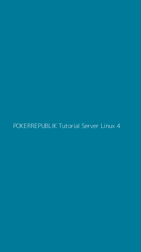 Tampilan Antarmuka Aplikasi Pokerrepublik Tutorial Server Linux - 4