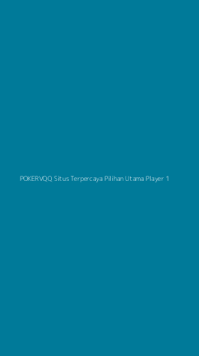 Tampilan Antarmuka Aplikasi Pokervqq Situs Terpercaya Pilihan Utama Player - 1