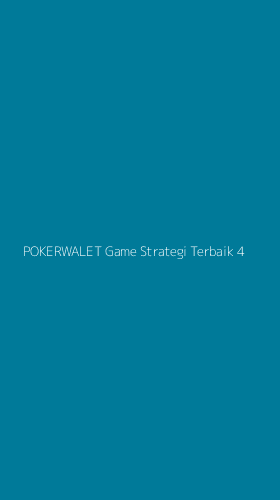 Tampilan Antarmuka Aplikasi Pokerwalet Game Strategi Terbaik - 4