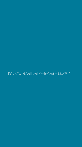 Tampilan Antarmuka Aplikasi Pokkawin Aplikasi Kasir Gratis Umkm - 2