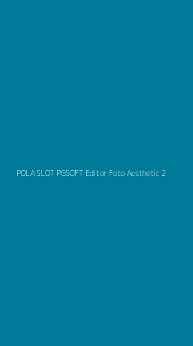 Tampilan Antarmuka Aplikasi Pola Slot Pgsoft Editor Foto Aesthetic - 2