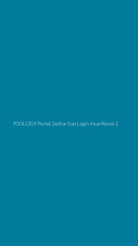 Tampilan Antarmuka Aplikasi Pools303 Portal Daftar Dan Login Akun Resmi - 2