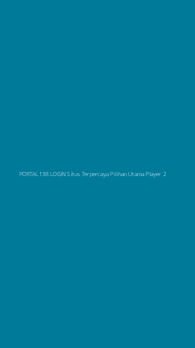 Tampilan Antarmuka Aplikasi Portal138 Login Situs Terpercaya Pilihan Utama Player - 2