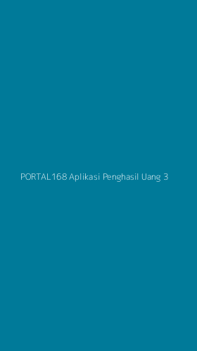 Tampilan Antarmuka Aplikasi Portal168 Aplikasi Penghasil Uang - 3