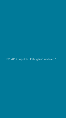 Tampilan Antarmuka Aplikasi Pos4d88 Aplikasi Kebugaran Android - 1