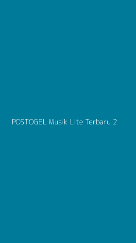 Tampilan Antarmuka Aplikasi Postogel Musik Lite Terbaru - 2