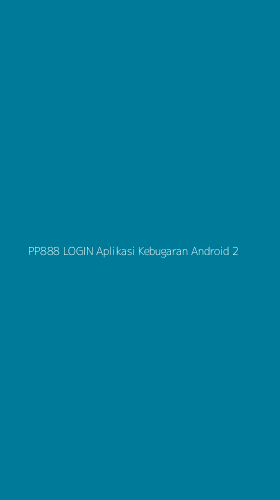 Tampilan Antarmuka Aplikasi Pp888 Login Aplikasi Kebugaran Android - 2