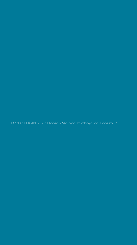 Tampilan Antarmuka Aplikasi Pp888 Login Situs Dengan Metode Pembayaran Lengkap - 1