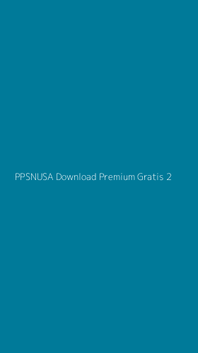 Tampilan Antarmuka Aplikasi Ppsnusa Download Premium Gratis - 2