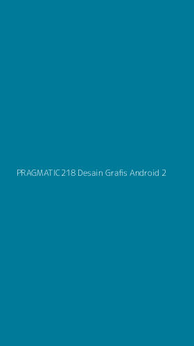 Tampilan Antarmuka Aplikasi Pragmatic218 Desain Grafis Android - 2