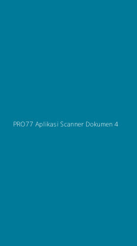 Tampilan Antarmuka Aplikasi Pro77 Aplikasi Scanner Dokumen - 4