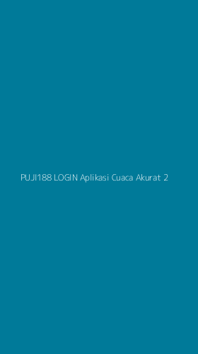 Tampilan Antarmuka Aplikasi Puji188 Login Aplikasi Cuaca Akurat - 2