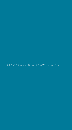 Tampilan Antarmuka Aplikasi Pulsa77 Panduan Deposit Dan Withdraw Kilat - 1