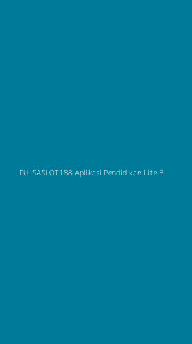 Tampilan Antarmuka Aplikasi Pulsaslot188 Aplikasi Pendidikan Lite - 3