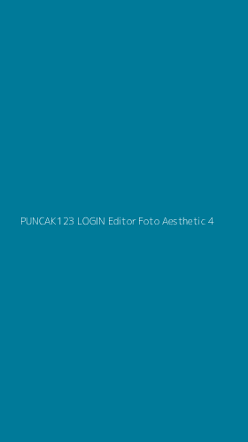 Tampilan Antarmuka Aplikasi Puncak123 Login Editor Foto Aesthetic - 4