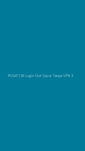 Tampilan Antarmuka Aplikasi Pusat138 Login Slot Gacor Tanpa Vpn - 3
