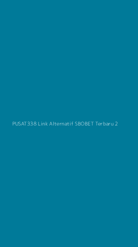 Tampilan Antarmuka Aplikasi Pusat338 Link Alternatif Sbobet Terbaru - 2