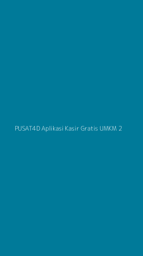 Tampilan Antarmuka Aplikasi Pusat4d Aplikasi Kasir Gratis Umkm - 2