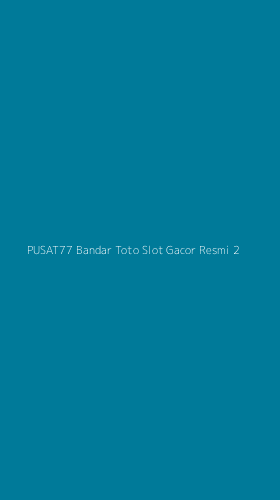 Tampilan Antarmuka Aplikasi Pusat77 Bandar Toto Slot Gacor Resmi - 2