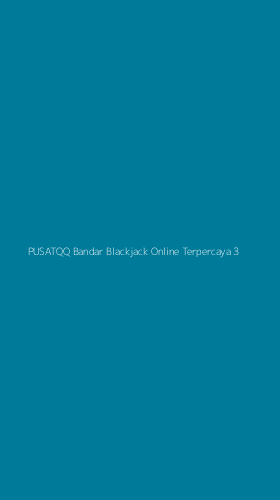 Tampilan Antarmuka Aplikasi Pusatqq Bandar Blackjack Online Terpercaya - 3