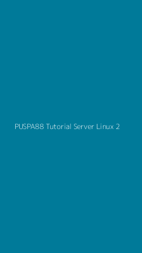 Tampilan Antarmuka Aplikasi Puspa88 Tutorial Server Linux - 2