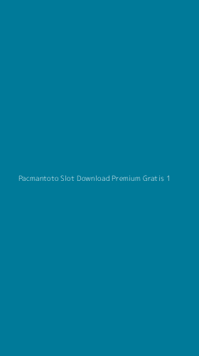 Tampilan Antarmuka Aplikasi Pacmantoto Slot Download Premium Gratis - 1