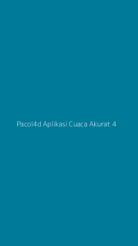 Tampilan Antarmuka Aplikasi Pacol4d Aplikasi Cuaca Akurat - 4