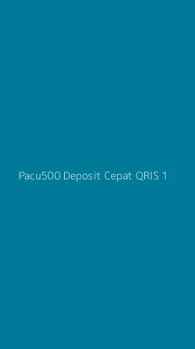 Tampilan Antarmuka Aplikasi Pacu500 Deposit Cepat Qris - 1