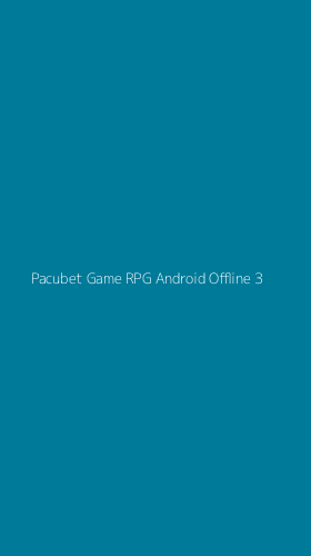 Tampilan Antarmuka Aplikasi Pacubet Game Rpg Android Offline - 3