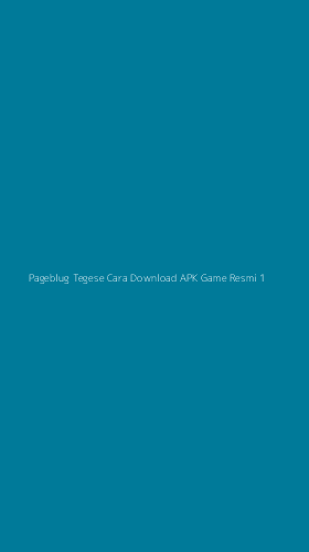 Tampilan Antarmuka Aplikasi Pageblug Tegese Cara Download Apk Game Resmi - 1