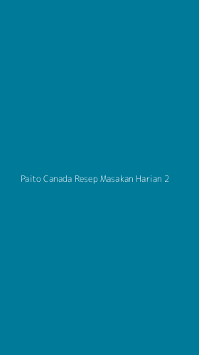 Tampilan Antarmuka Aplikasi Paito Canada Resep Masakan Harian - 2