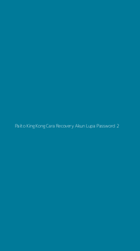 Tampilan Antarmuka Aplikasi Paito King Kong Cara Recovery Akun Lupa Password - 2