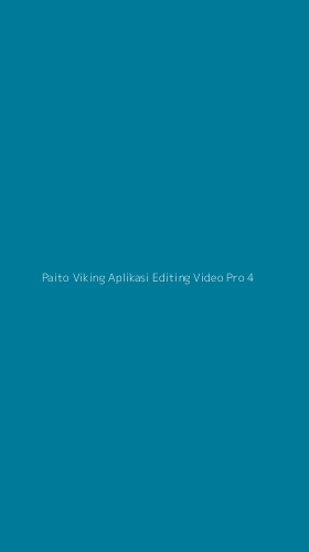 Tampilan Antarmuka Aplikasi Paito Viking Aplikasi Editing Video Pro - 4