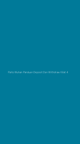 Tampilan Antarmuka Aplikasi Paito Wuhan Panduan Deposit Dan Withdraw Kilat - 4