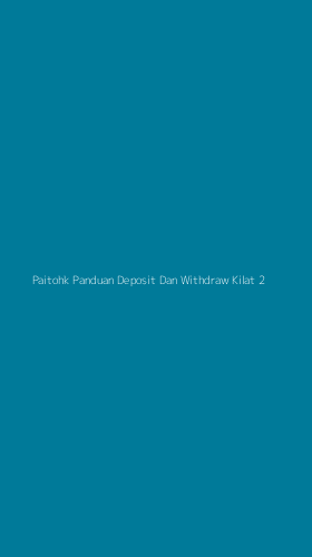 Tampilan Antarmuka Aplikasi Paitohk Panduan Deposit Dan Withdraw Kilat - 2