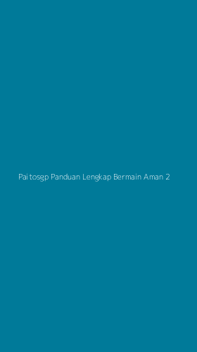 Tampilan Antarmuka Aplikasi Paitosgp Panduan Lengkap Bermain Aman - 2