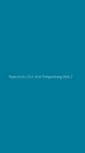 Tampilan Antarmuka Aplikasi Pajerototo Slot Alat Pengembang Web - 2
