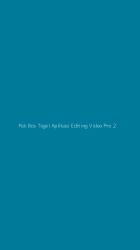 Tampilan Antarmuka Aplikasi Pak Bos Togel Aplikasi Editing Video Pro - 2