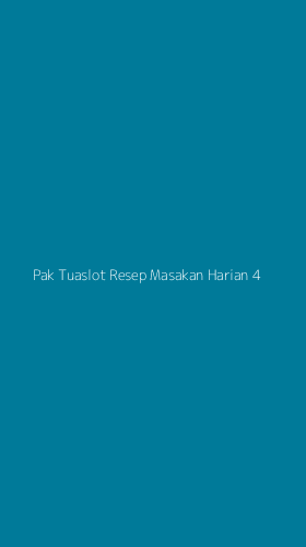 Tampilan Antarmuka Aplikasi Pak Tuaslot Resep Masakan Harian - 4