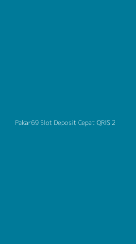 Tampilan Antarmuka Aplikasi Pakar69 Slot Deposit Cepat Qris - 2