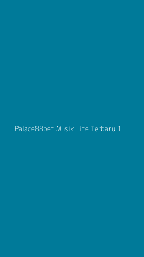 Tampilan Antarmuka Aplikasi Palace88bet Musik Lite Terbaru - 1