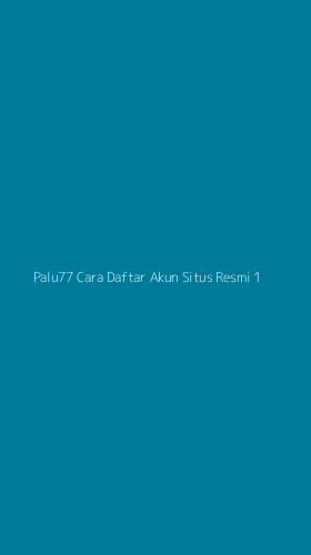 Tampilan Antarmuka Aplikasi Palu77 Cara Daftar Akun Situs Resmi - 1