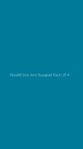 Tampilan Antarmuka Aplikasi Palu88 Slot Anti Rungkad Pasti Jp - 4